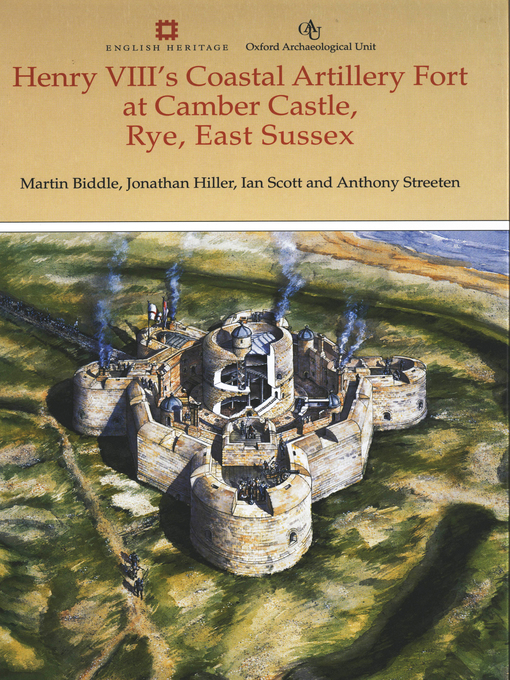 Title details for Henry VIII's Coastal Artillery Fort at Camber Castle, Rye, East Sussex by Martin Biddle - Available